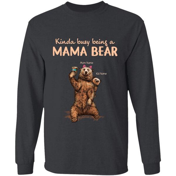 Kinda Busy Being A Mama Bear personalized T-Shirt TS-GH132