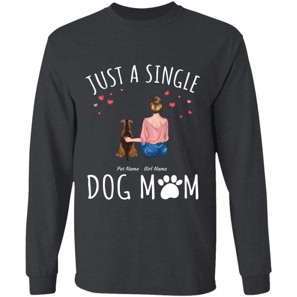 Just A Single Dog/Cat/Fur Mom Girl, Dog, Cat Personalized T-Shirt Black TS-TU05