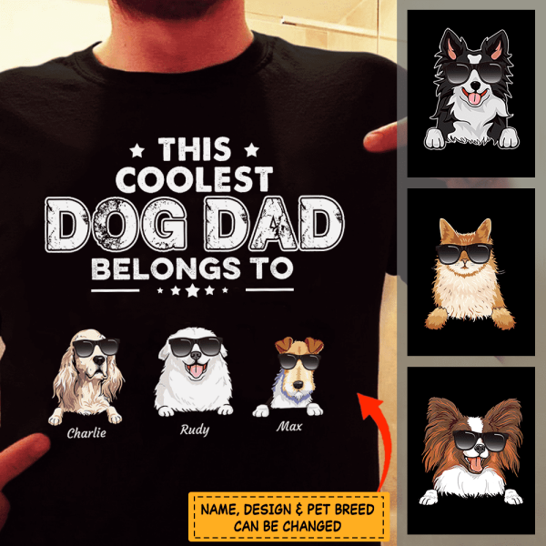 This coolest Dad Dog belongs to Dog, Cat Personalized T-Shirt TS-TU166