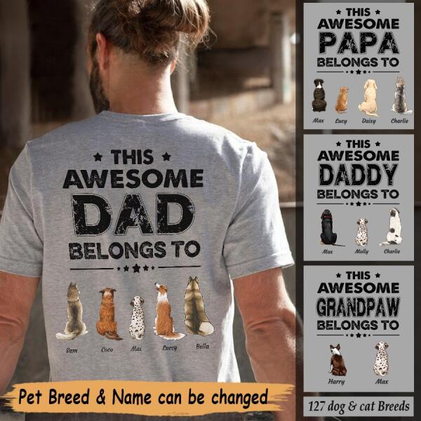"This Awesome DAD belongs to"  man and dog, cat personalized Back T-shirt TSTU93 white shirt