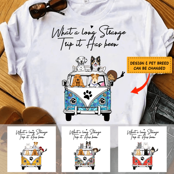 What A Long Strange Trip It's Been Van, girl and dog, cat personalized T-Shirt TS-HR105