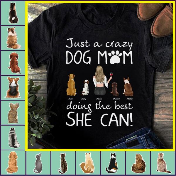 "Just a Crazy Dog/Cat Mom doing the best she can!" personalized T-Shirt  TSTU14