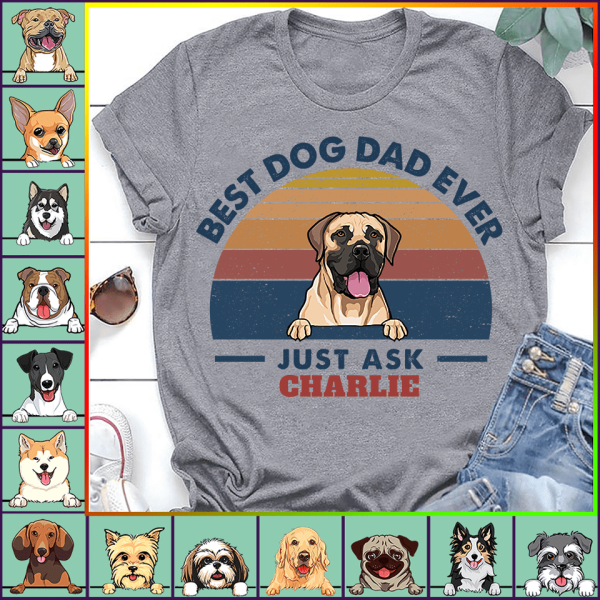 "Best Dog Dad Ever" dog personalized T-Shirt