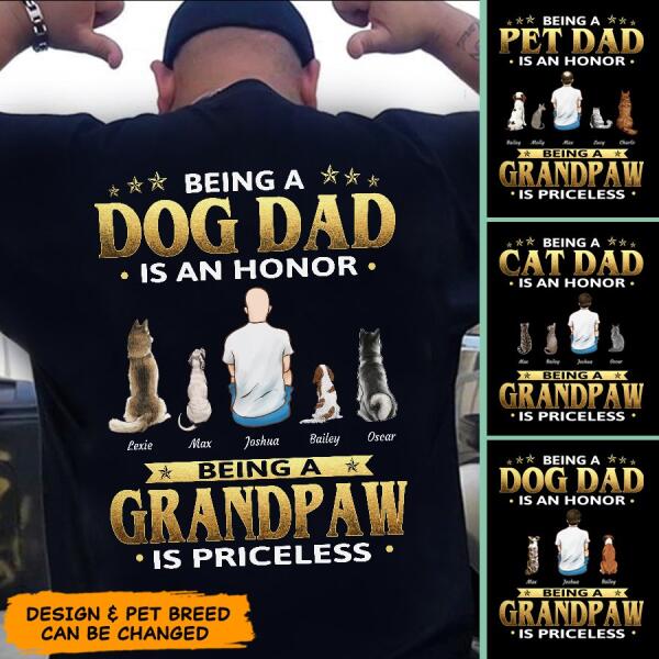 "Being a Dog Dad is an honor  being a GrandPaw is priceless" man, dog personalized Back T-Shirt TSTU92