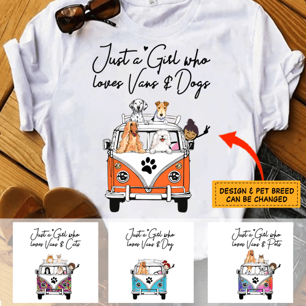 Just A Girl Who Loves Vans And Dogs/Cats van, girl and dog, cat personalized T-Shirt TS-HR100