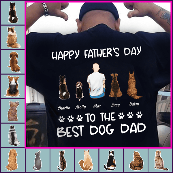 "Happy Father's Day To The Best Dog/Cat Dad" man and dog, cat personalized Back T-shirt