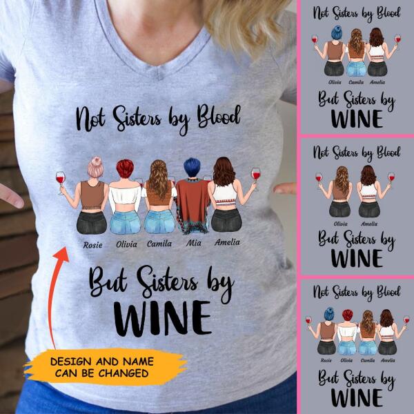 "Not Sisters By Blood But Sisters By Wine"Friends personalized T-Shirt TS-GH105