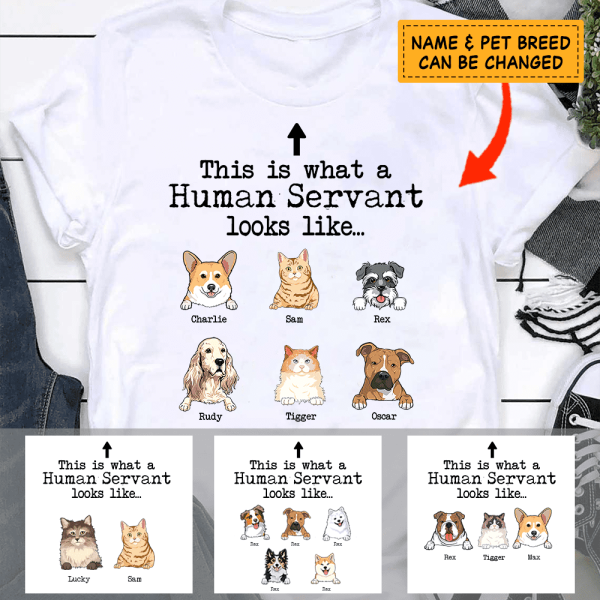 Funny Human Servant dog, cat personalized T-Shirt TS-HR122