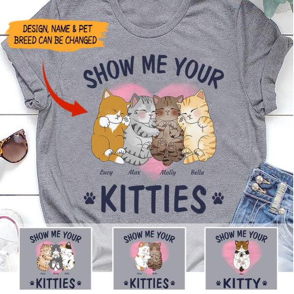 Show Me Your Kitty personalized cat T-Shirt TS-TU183