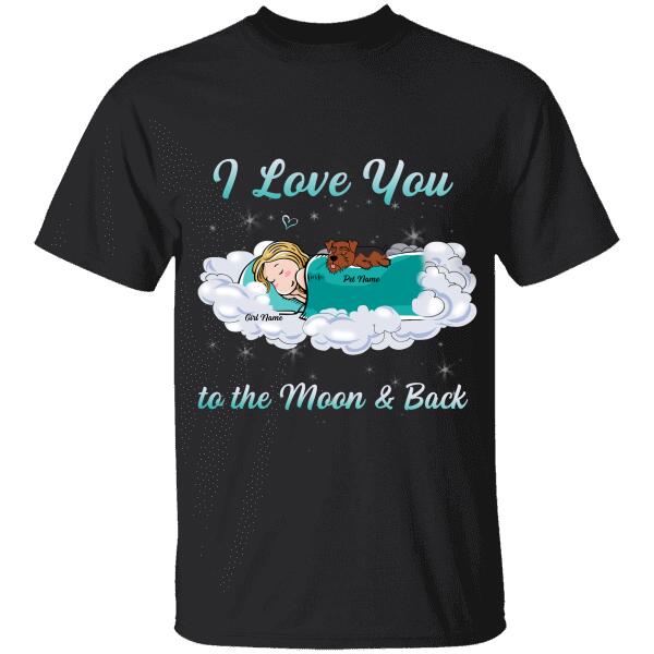 I love you to the moon and back - dogs/cats  personalized T-Shirt TS-GH149