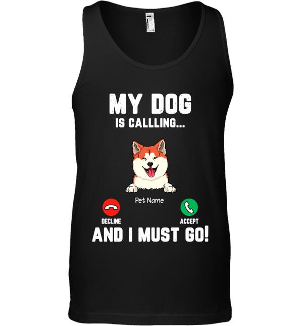 My Dogs/Cats Are Calling personalized T-Shirt TS-GH147