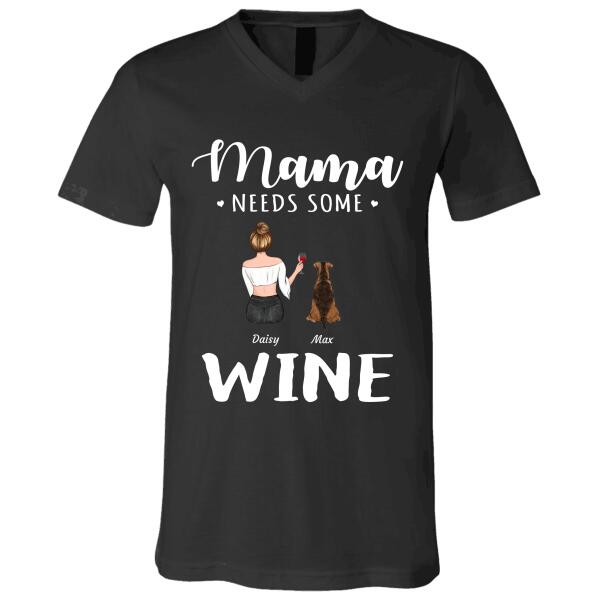 "Mama Needs Some Wine" girl and dog, cat personalized T-shirt TS-GH120