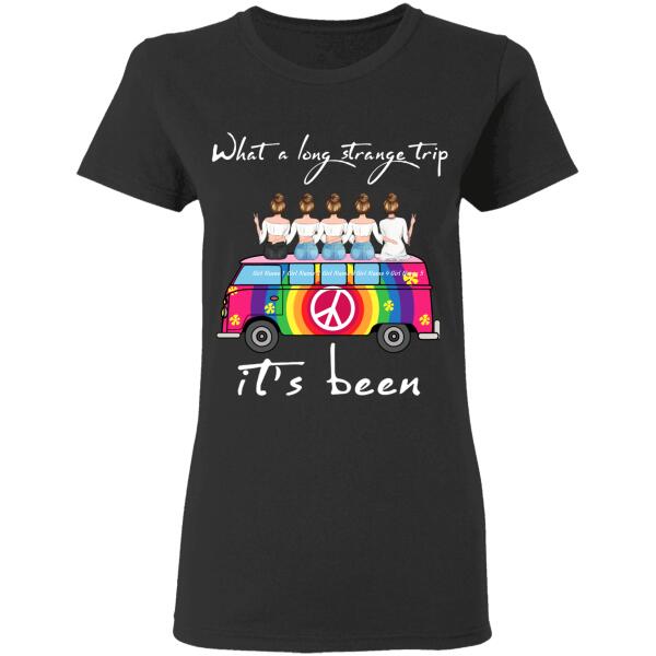 "what a long strang trip it's been" girl and friend personalized T-Shirt