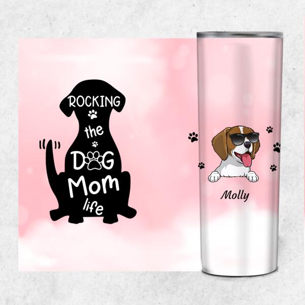 "Rocking the Dog Mom life" Dog & Cat personalized Skinny Tumbler ST-TU02