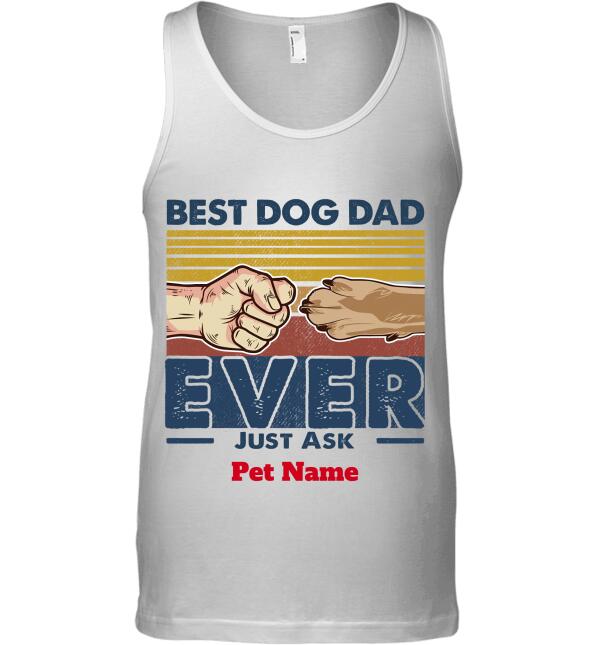 Best dog dad ever, just ask my kids personalized dog T-Shirt