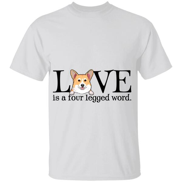 "Love is a four legged word" dog personalized T-Shirt