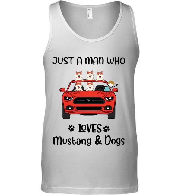 "Just A Man Loves Mustang & Dogs" man and dog personalized T-Shirt