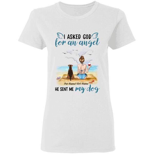 I asked God for an angel - dog, cat personalized T-Shirt TS-TU191