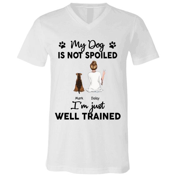 My Dogs/Cats/Pets Are Not Spoiled  -Girl, Dogs, and Cats personalized T-Shirt TS-GH146