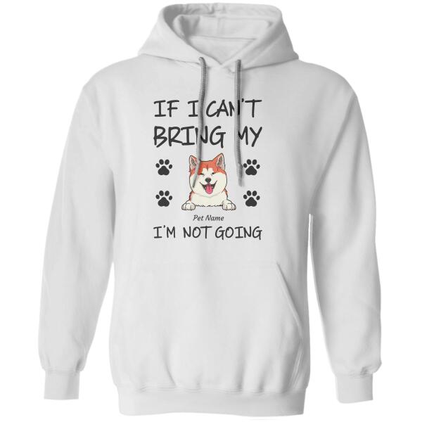 "Not Going Without My Dog" dog personalized T-Shirt