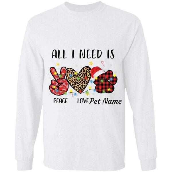 "All I need is peace love dog" personalized T-Shirt