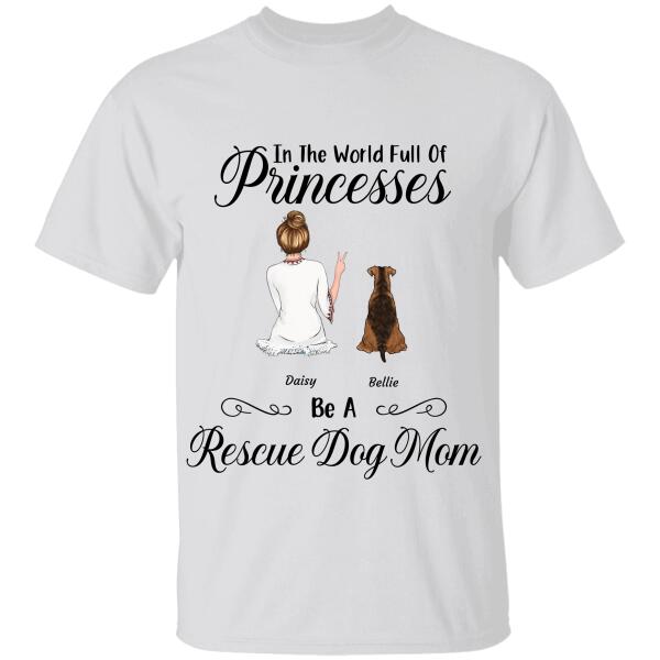 " In the world full of Princesses" girl, dog & cat personalized white T-shirt TSTU120