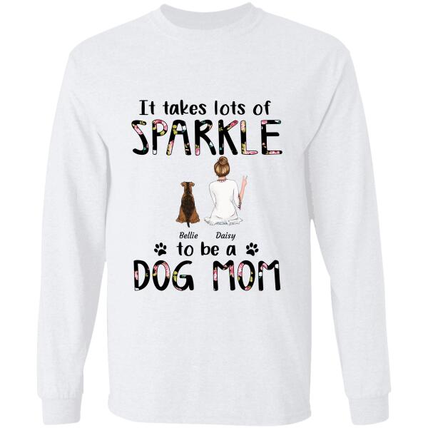"It Takes Lots Of Sparkle To Be A Dog Mom/ Cat Mom" girl and dog, cat personalized T-Shirt TS-HR82
