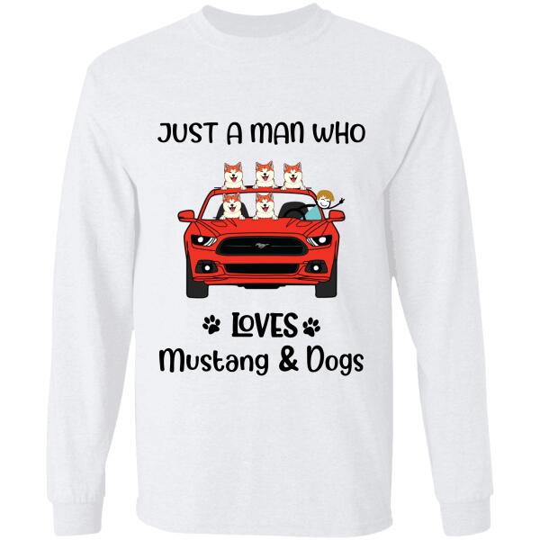 "Just A Man Loves Mustang & Dogs" man and dog personalized T-Shirt