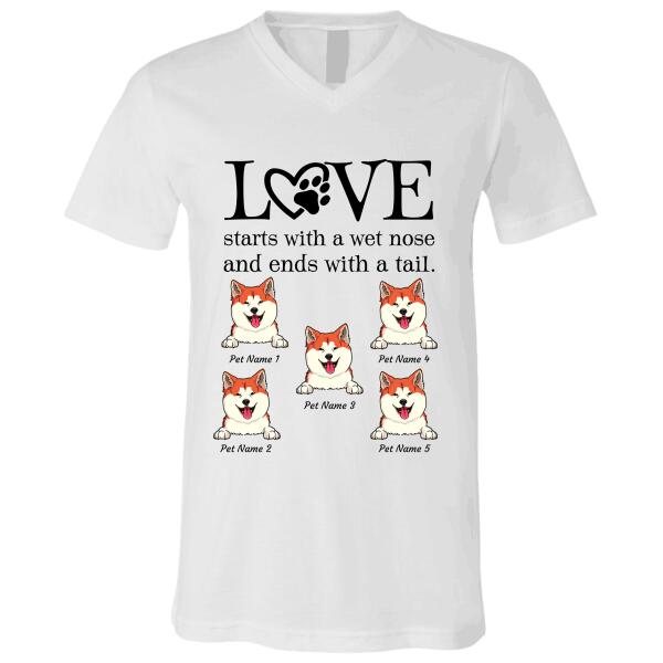 "Love starts with a wet nose and ends with a tail" dog personalized T-Shirt