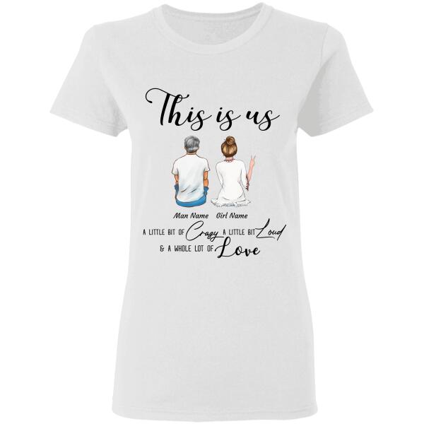 This is us crazy but a whole lot of love couple and dog, cat personalized T-Shirt TS-HR98