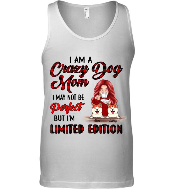 "I am a Crazy Dog/Cat/Fur Mom I may not be perfect but i'm limited edition" girl and dog,cat personalized T-Shirt