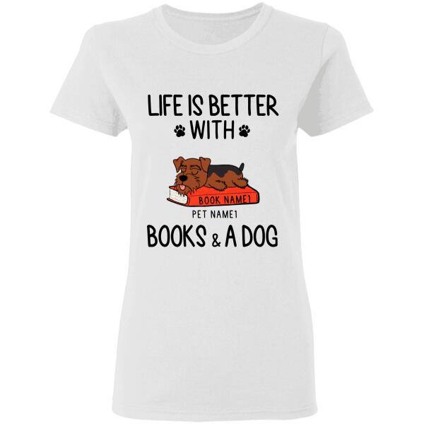 Life is better with books and dogs - dog, cat personalized T-Shirt TS-GH161