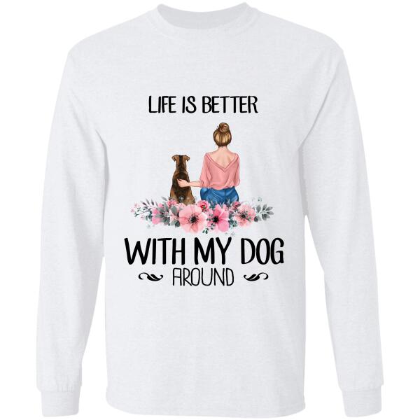 Life is better with dogs/cats around Personalized T-Shirt TS-TU158