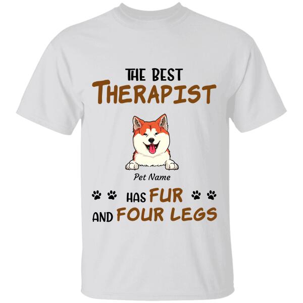 "The best therapist has fur and four legs" dog personalized Shirt