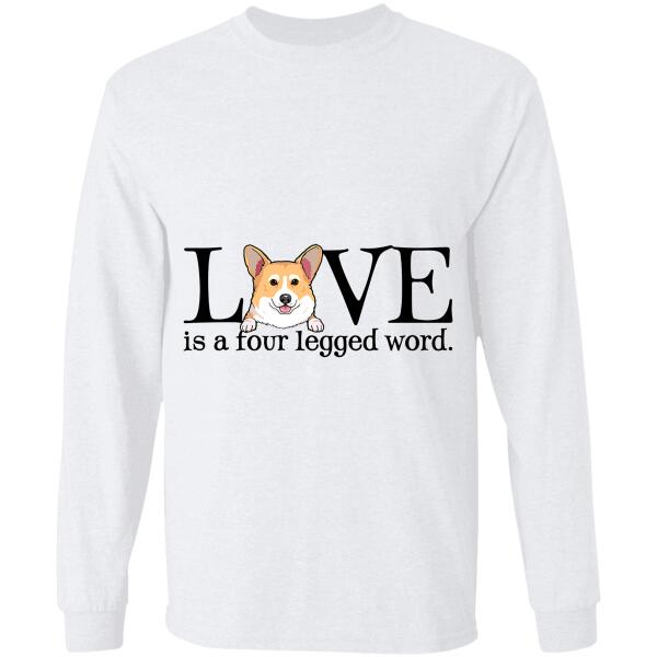 "Love is a four legged word" dog personalized T-Shirt