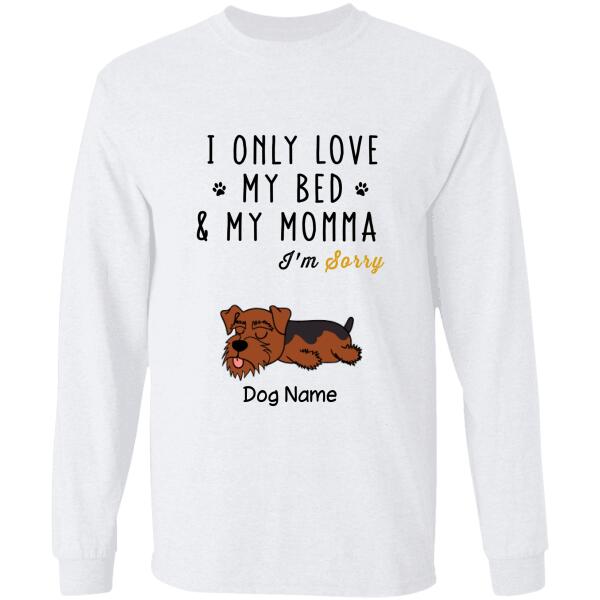 I only love my bed and my momma I'm sorry - personalized dog T-Shirt TS-GH169