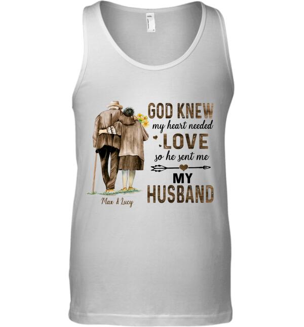 "God knew my heart needed love" couple's name personalized T-shirt TS-TU137