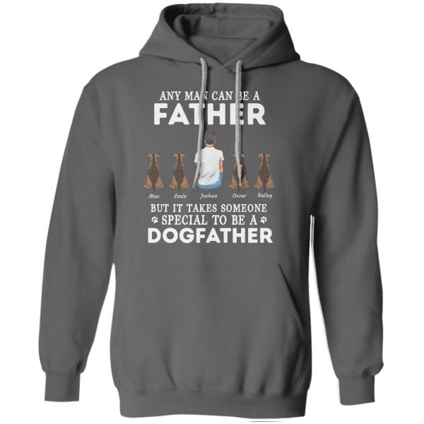 Any Man Can Be A Father But It Takes Someone Special To Be A Dogfather personalized dog T-Shirt