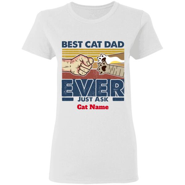 Best cat dad ever, just ask my kids personalized cat T-Shirt