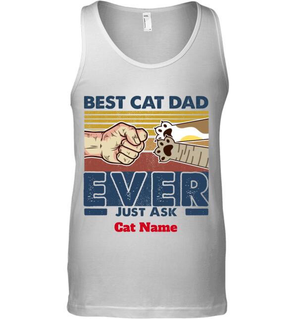 Best cat dad ever, just ask my kids personalized cat T-Shirt