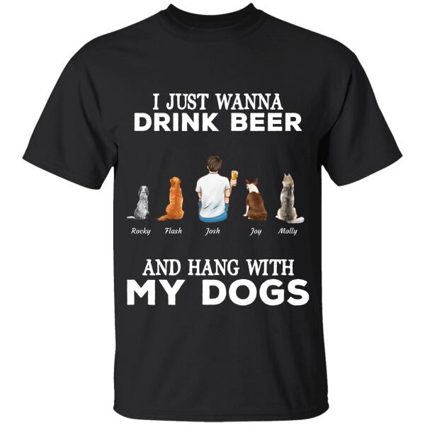 I Just Wanna Drink Beer And Hang With My Dogs/Cats/Pets personalized pet T-shirt