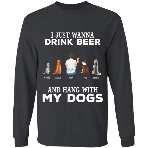 I Just Wanna Drink Beer And Hang With My Dogs/Cats/Pets personalized pet T-shirt