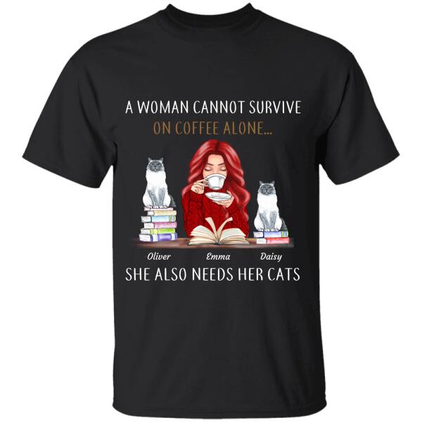 A Woman Can Not Survive On Coffee Alone She Also Needs Cats And Books personalized cat T-Shirt
