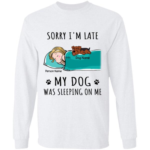 Sorry I'm late my dog was sleeping on me personalized Dog T-Shirt TS-GH174