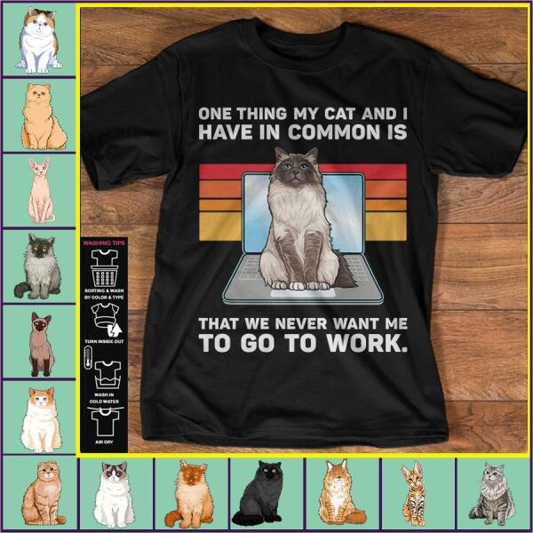 One thing My Cat And I Have In Common personalized cat T-Shirt