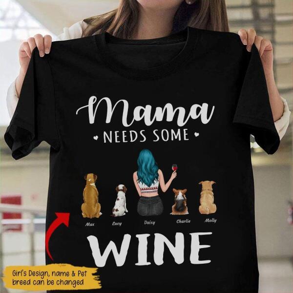 "Mama Needs Some Wine" girl and dog, cat personalized T-shirt TS-GH120