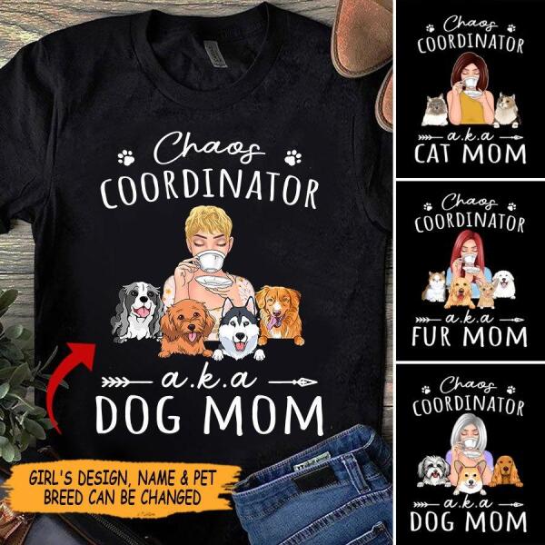 "Chaos Coordinator A.K.A Dog Mom/ Cat Mom" front girl and dog, cat personalized T-Shirt TS-HR81