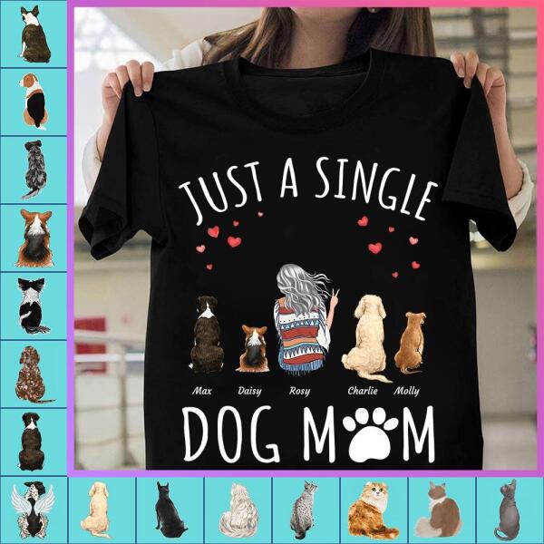 "Just a single Dog/Cat Mom" personalized T-Shirt