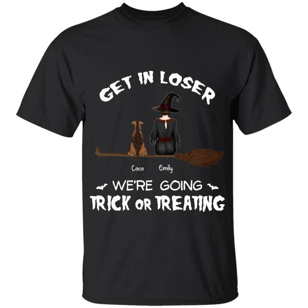 Get in loser we are going trick or treating personalized T-Shirt TS-GH184