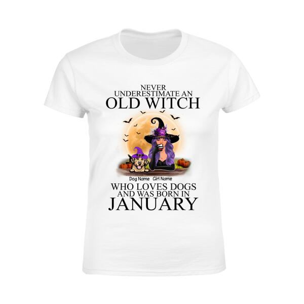 Never underestimate an old witch personalized Dog T-Shirt TS-TU217